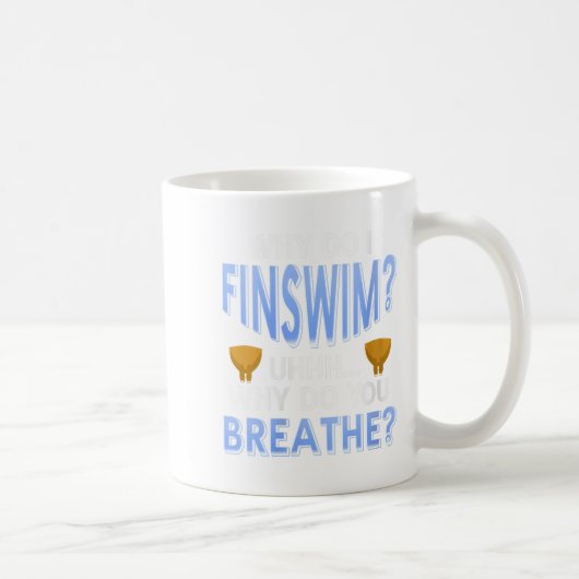 Mug Femmes Pourquoi Est-Ce Que Je Finswim Funny Humour (Droite)