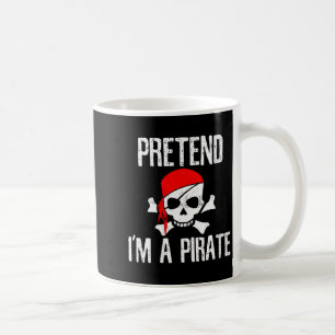Mug Femmes qui prétendent être un pirate - Crâne drôle