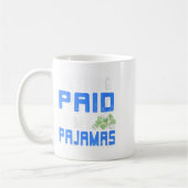 Mug Femmes Se Faire Payer Dans Mon Pjs Drôle Travail D (Gauche)