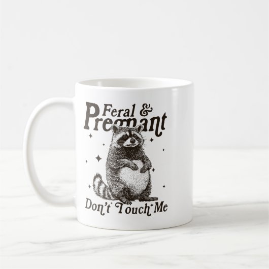 Mug Feral And Pregnant ne me touchez pas Humour Wild P (Gauche)