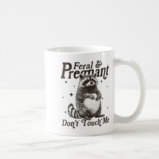 Mug Feral And Pregnant ne me touchez pas Humour Wild P (Droite)