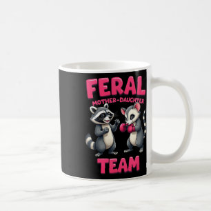 Mug Feral Mother Dgirl Team Funny Raccoon Boxe Te