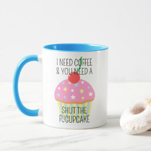 Mug Ferme-La Et Aie Un Cupcake
