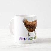 Mug Fermez le gloussement (Devant gauche)