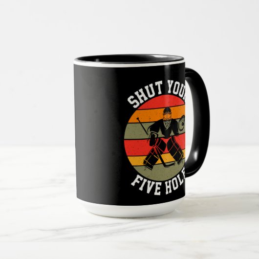 Mug Fermez votre gardien de hockey à cinq trous (Devant droit)