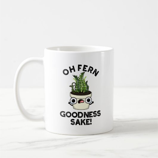 Mug Fern Goodness Sake Funny Plante Pun (Gauche)