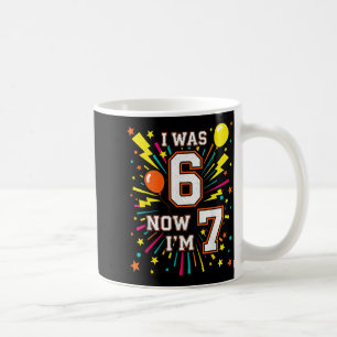 Mug Fête d'anniversaire de 7 ans J'avais 6 ans mainten