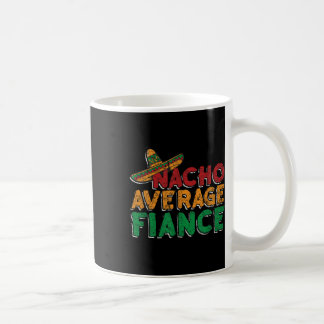 Mug Fête de fiançailles de Nacho Average Fiance Marié 