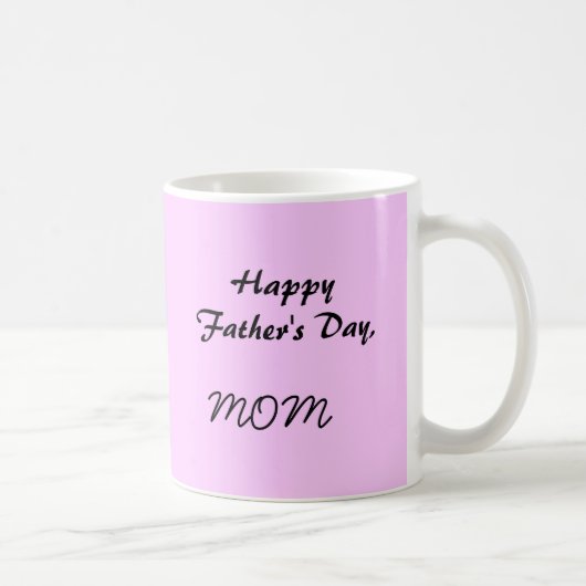 Mug Fête des pères heureuse, MAMAN (Droite)