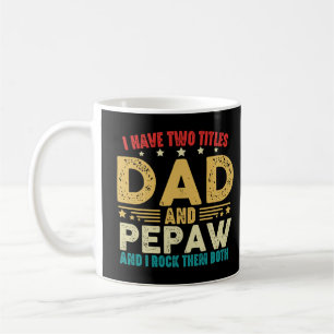 Mug Fête des pères J'Ai Deux Titres Papa Et Pepaw Funn