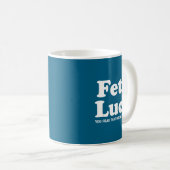 Mug Fets Luck T  (Devant droit)