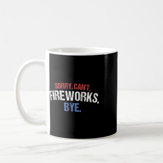 Mug Feu d'artifice Funny Chemise Désolé Chant Feu d'ar (Gauche)