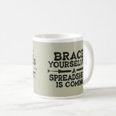 Mug Feuille de calcul à venir - Drôle comptable Humour (Devant droit)