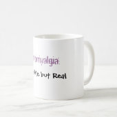 Mug Fibromyalgie : , Invisible mais vrai (Devant droit)