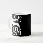 Mug Fier D'Avoir Un Petit Chien Dachshund Plus Évident (Devant gauche)