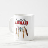 Mug Fier d'être Abenaki (Devant gauche)