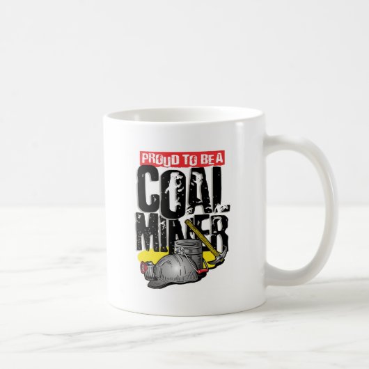 Mug fier d'être un mineur de charbon (Droite)