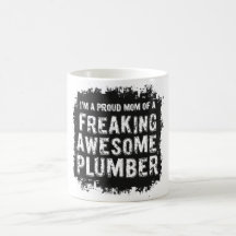 Fier maman d'un plombier génial