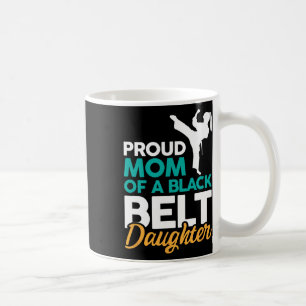 Mug Fier Maman D'Une Fille De Ceinture Noire 14