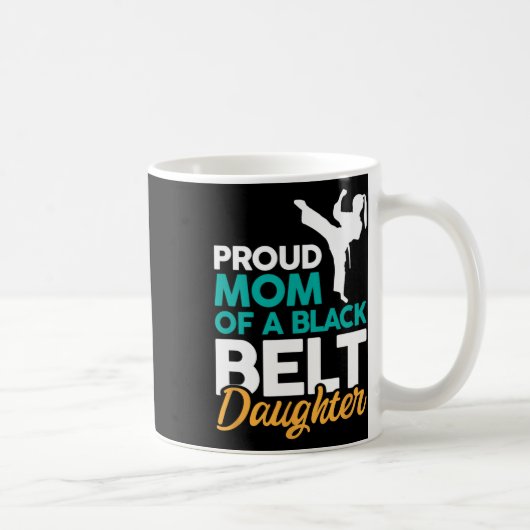 Mug Fier Maman D'Une Fille De Ceinture Noire 14 (Droite)