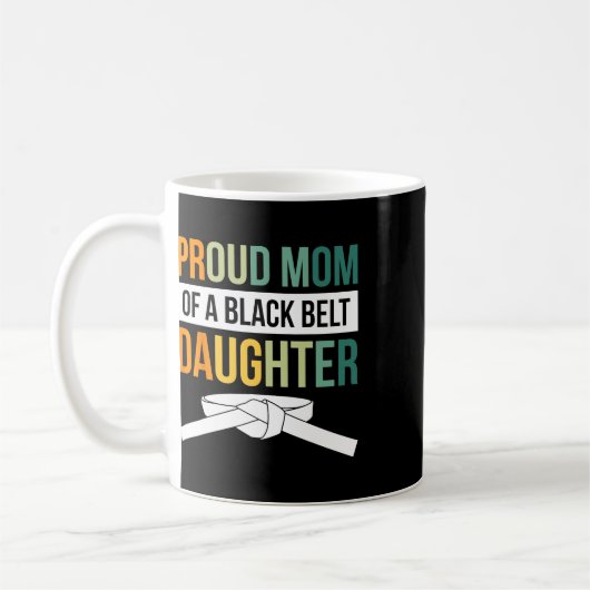 Mug Fier Maman D'Une Fille De Ceinture Noire 19 (Gauche)