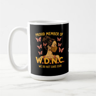 Mug Fier Membre du WDNC Nous ne nous soucions pas Club