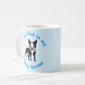 Mug Fier papa à un Boston Terrier (Devant gauche)