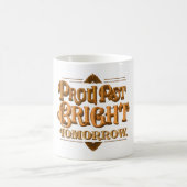 Mug Fier passé brillant demain (Centre)
