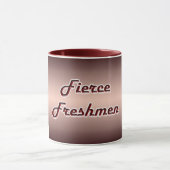Mug Fierce Freshmen (Centre)