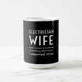 Mug Fière Épouse Électricienne D'Une Citation Électric (Centre)