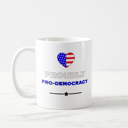 Mug Fièrement pro-démocratie (Gauche)