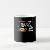 Mug Fierté LGBT Je Vois L'Amour Accepter Votre Soutien (Centre)