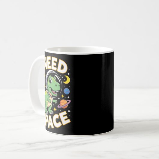 Mug Fife Life I Need Space T-rex Astronaut Outterspace (Devant gauche)