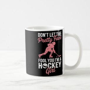 Mug Fille de hockey Ne vous laissez pas tromper par le