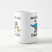 Mug Fille de T-Rex drôle Papa Incroyable Comme Ma Fill (Centre)