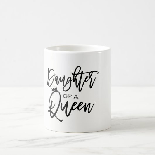 Mug Fille d'une REINE Script Moderne Personnalisé Tend (Centre)