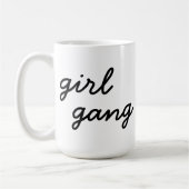 Mug fille gang mignon moderne féministe script de puis