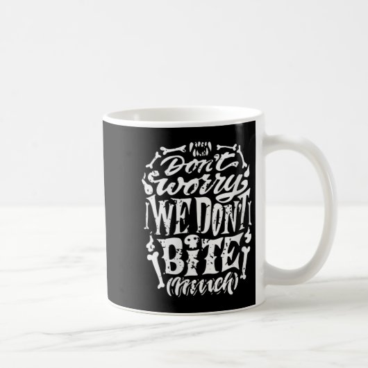 Mug Filles Drôle Skeleton Plaisanterie On ne mord pas (Droite)