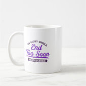 Mug Fin De La Surdose Aucune Histoire Ne Devrait Se Te (Gauche)