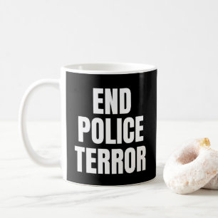 Mug Fin de la terreur policière