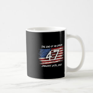 Mug Fin d'une erreur 20 janvier 2025 Investiture Trump