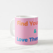 Mug Find Your Tribe Love Them Hard Inspirational  (Devant gauche)