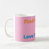 Mug Find Your Tribe Love Them Hard Inspirational  (Gauche)