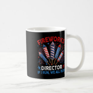 Mug Fireworks Director I Run You Run Funny 4 juillet