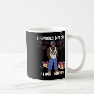Mug Fireworks Director - I Run You Run Funny 4th Of Ju