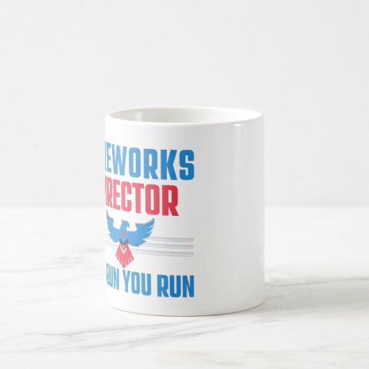 MUG FIREWORKS DIRECTOR - SI JE VOUS EXÉCUTE - 4 JUILLE (Centre)