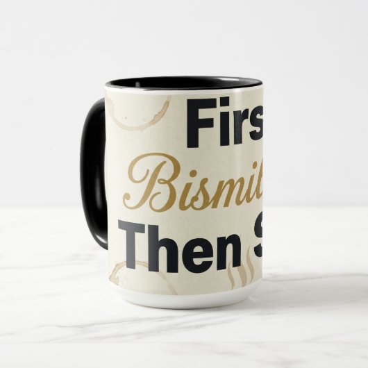 Mug First Bismillah Then Sips - Islamic Coffee Lover  (Devant gauche)