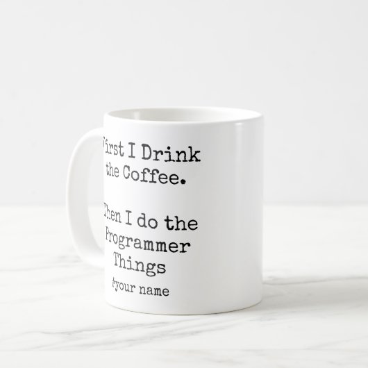 Mug First Coffee Then I Do the Programmer Things funny (Devant gauche)