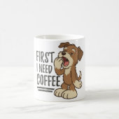 Mug First I Need Coffee Pup (Centre)