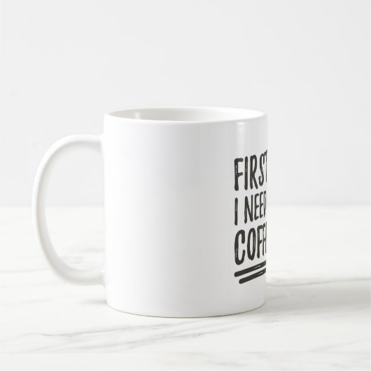 Mug First I Need Coffee Pup (Gauche)